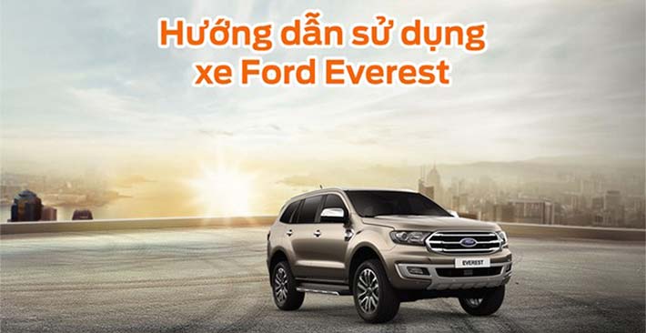 Hướng dẫn sử dụng xe Ford Everest 2020
